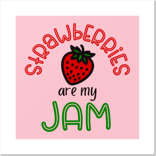 Strawberries Are My Jam Posters and Art